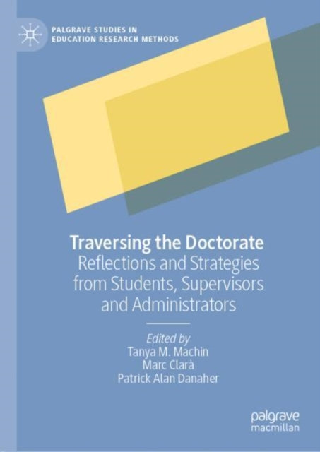 Book cover of: Traversing the Doctorate. By: Tanya M. Machin