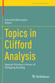 Book cover of: Topics in Clifford Analysis. By: Swanhild Bernstein