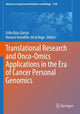 Book cover of: Translational Research and Onco-Omics Applications in the Era of Cancer Personal Genomics. By: Erika Ruiz-Garcia