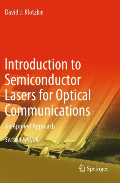 Book cover of: Introduction to Semiconductor Lasers for Optical Communications. By: David J. Klotzkin