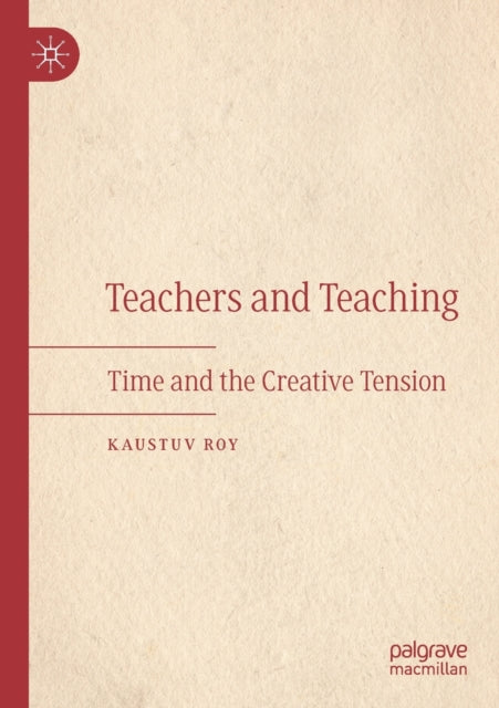 Book cover of: Teachers and Teaching. By: Kaustuv Roy