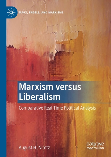 Book cover of: Marxism versus Liberalism. By: August H. Nimtz