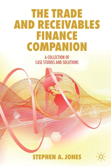 Book cover of: Trade and Receivables Finance Companion. By: Stephen A. Jones