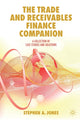 Book cover of: Trade and Receivables Finance Companion. By: Stephen A. Jones