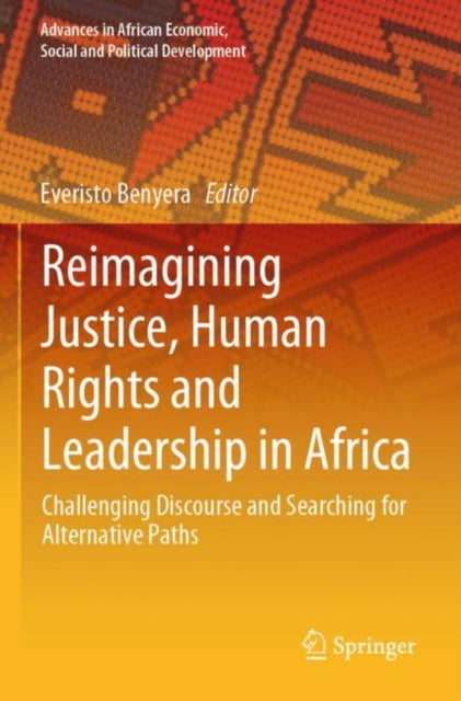 Book cover of: Reimagining Justice, Human Rights and Leadership in Africa. By: Everisto Benyera
