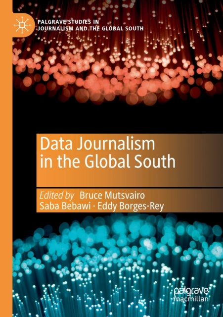 Book cover of: Data Journalism in the Global South. By: Bruce Mutsvairo