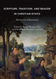 Book cover of: Scripture, Tradition, and Reason in Christian Ethics. By: Bharat Ranganathan