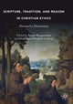 Book cover of: Scripture, Tradition, and Reason in Christian Ethics. By: Bharat Ranganathan
