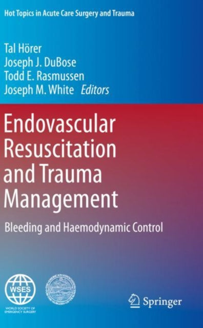 Book cover of: Endovascular Resuscitation and Trauma Management. By: Tal Hörer