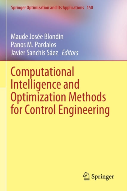 Book cover of: Computational Intelligence and Optimization Methods for Control Engineering. By: Maude Josée Blondin