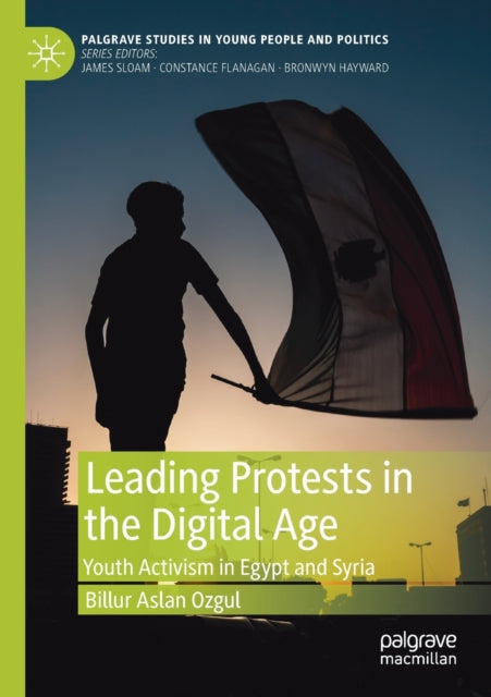 Book cover of: Leading Protests in the Digital Age. By: Billur Aslan Ozgul