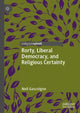 Book cover of: Rorty, Liberal Democracy, and Religious Certainty. By: Neil Gascoigne