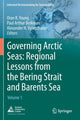 Book cover of: Governing Arctic Seas: Regional Lessons from the Bering Strait and Barents Sea. By: Oran R. Young
