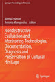 Book cover of: Nondestructive Evaluation and Monitoring Technologies, Documentation, Diagnosis and Preservation of Cultural Heritage. By: Ahmad Osman