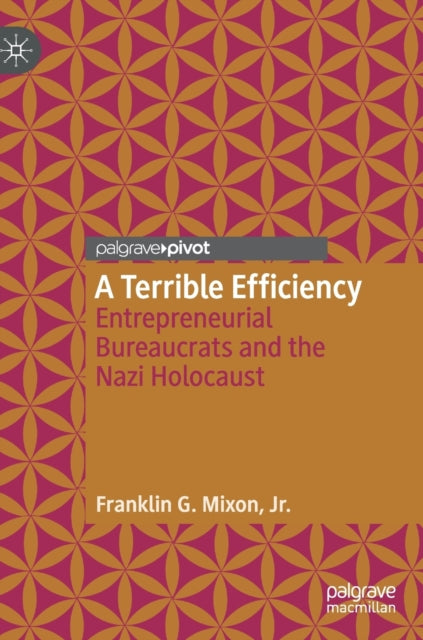 Book cover of: Terrible Efficiency. By: Franklin G. Mixon  Jr.