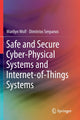 Book cover of: Safe and Secure Cyber-Physical Systems and Internet-of-Things Systems. By: Marilyn Wolf