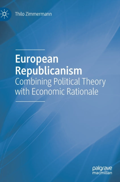 Book cover of: European Republicanism. By: Thilo Zimmermann