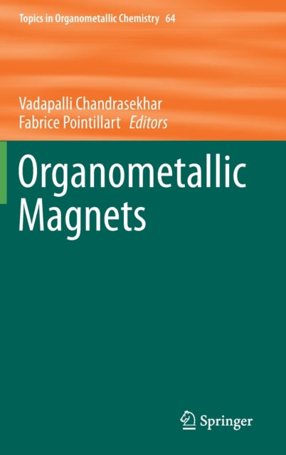 Book cover of: Organometallic Magnets. By: Vadapalli Chandrasekhar