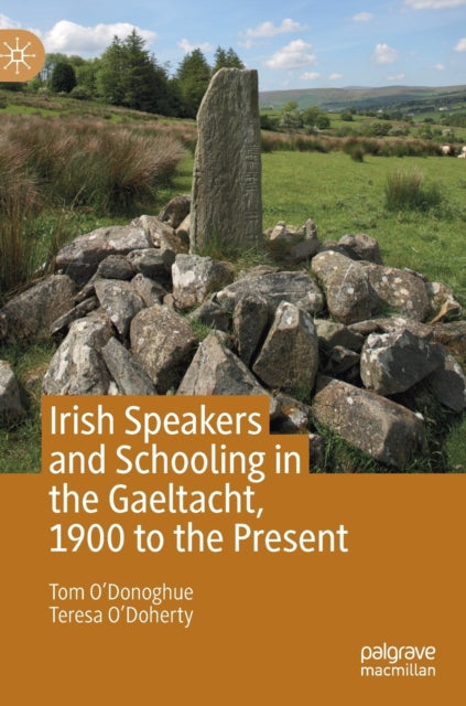 Book cover of: Irish Speakers and Schooling in the Gaeltacht, 1900 to the Present. By: Tom O'Donoghue