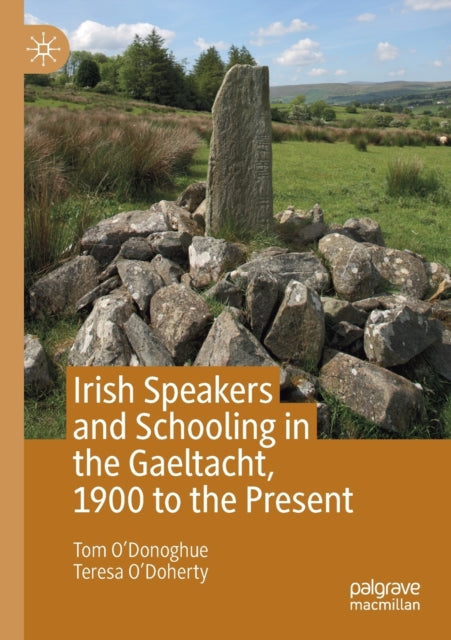 Book cover of: Irish Speakers and Schooling in the Gaeltacht, 1900 to the Present. By: Tom O'Donoghue