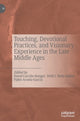 Book cover of: Touching, Devotional Practices, and Visionary Experience in the Late Middle Ages. By: David Carrillo-Rangel