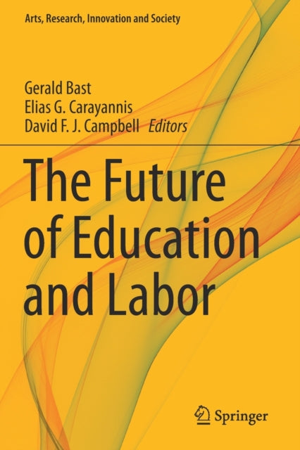 Book cover of: Future of Education and Labor. By: Gerald Bast