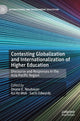 Book cover of: Contesting Globalization and Internationalization of Higher Education. By: Deane E. Neubauer