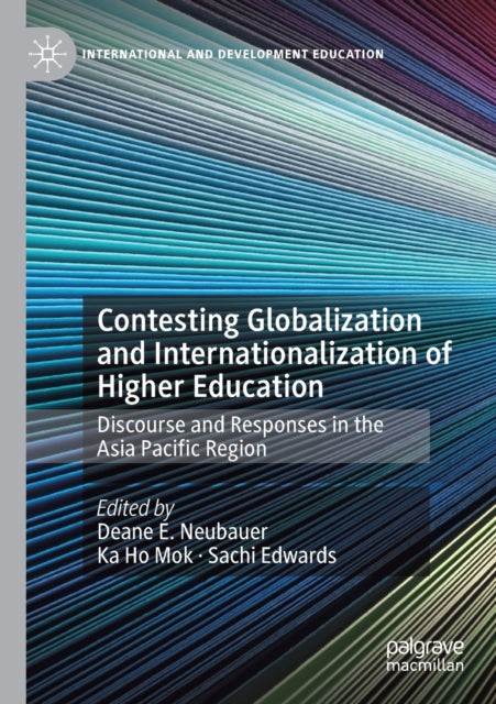 Book cover of: Contesting Globalization and Internationalization of Higher Education. By: Deane E. Neubauer
