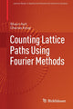 Book cover of: Counting Lattice Paths Using Fourier Methods. By: Shaun Ault