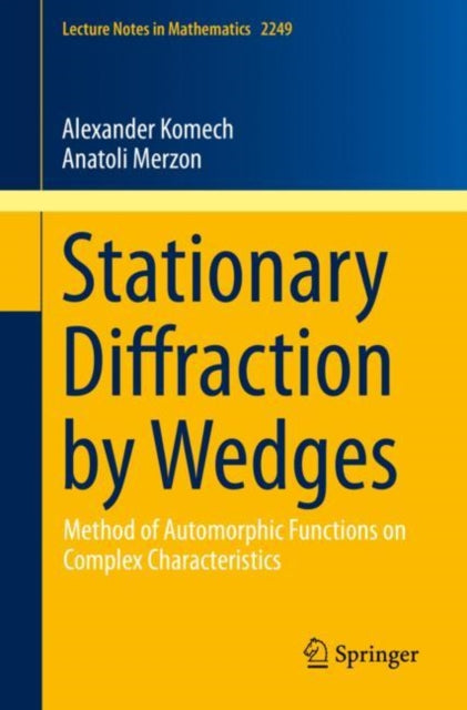 Book cover of: Stationary Diffraction by Wedges. By: Alexander Komech