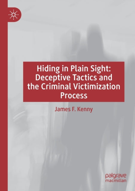 Book cover of: Hiding in Plain Sight. By: James F. Kenny