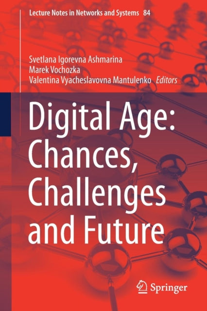 Book cover of: Digital Age: Chances, Challenges and Future. By: Svetlana Igorevna Ashmarina