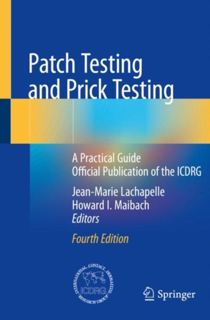 Book cover of: Patch Testing and Prick Testing. By: Jean-Marie Lachapelle