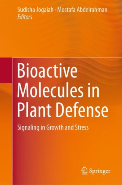Book cover of: Bioactive Molecules in Plant Defense. By: Sudisha Jogaiah