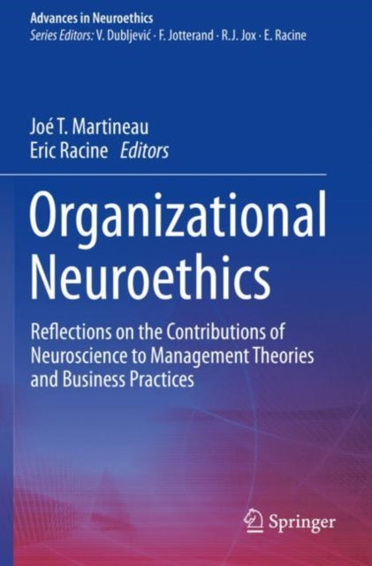 Book cover of: Organizational Neuroethics. By: Joé T. Martineau
