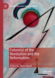 Book cover of: Future(s) of the Revolution and the Reformation. By: Elena Namli