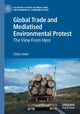 Book cover of: Global Trade and Mediatised Environmental Protest. By: Libby Lester