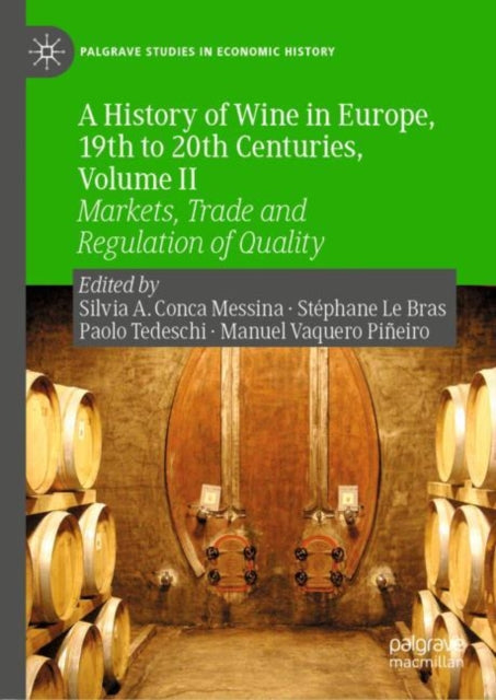 Book cover of: History of Wine in Europe, 19th to 20th Centuries, Volume II. By: Silvia A. Conca Messina
