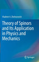 Book cover of: Theory of Spinors and Its Application in Physics and Mechanics. By: Vladimir A. Zhelnorovich