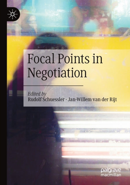 Book cover of: Focal Points in Negotiation. By: Rudolf Schuessler