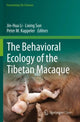 Book cover of: Behavioral Ecology of the Tibetan Macaque. By: Jin-Hua Li