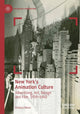 Book cover of: New York's Animation Culture. By: Kristian Moen