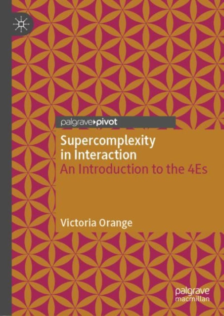 Book cover of: Supercomplexity in Interaction. By: Victoria Orange