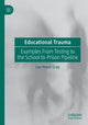 Book cover of: Educational Trauma. By: Lee-Anne Gray