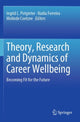 Book cover of: Theory, Research and Dynamics of Career Wellbeing. By: Ingrid L. Potgieter