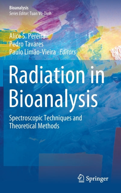 Book cover of: Radiation in Bioanalysis. By: Alice S. Pereira