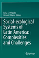 Book cover of: Social-ecological Systems of Latin America: Complexities and Challenges. By: Luisa E. Delgado