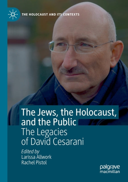 Book cover of: Jews, the Holocaust, and the Public. By: Larissa Allwork