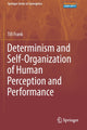 Book cover of: Determinism and Self-Organization of Human Perception and Performance. By: Till Frank