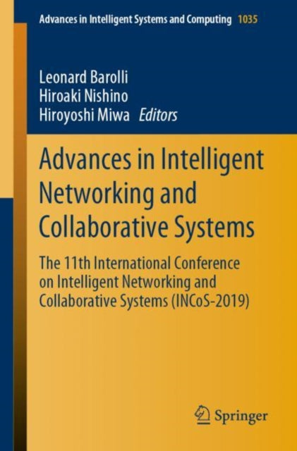 Book cover of: Advances in Intelligent Networking and Collaborative Systems. By: Leonard Barolli